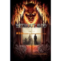 Without God: Hell Comes To Earth Before It's Time