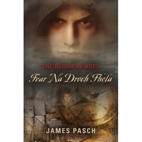 The Blood of Ages: Fear Na Droch Fhola