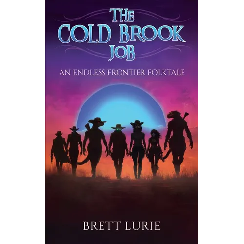 The Cold Brook Job: An Endless Frontier Folktale