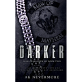 Darker: A Maw of Mayhem MC Shifter Romance