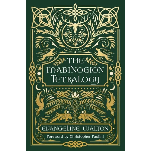 The Mabinogion Tetralogy: 90th Anniversary Deluxe Edition of the Epic Modern Fantasy Classic, with a Foreword by Christopher Paolini