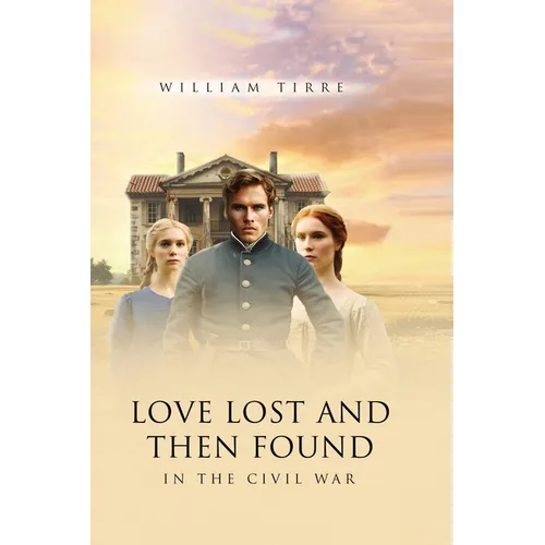 Love Lost and Then Found in the Civil War