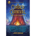 The Rick Riordan Presents: Cursed Carnival and Other Calamities: New Stories about Mythic Heroes