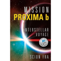 Mission Proxima b: Interstellar Voyage