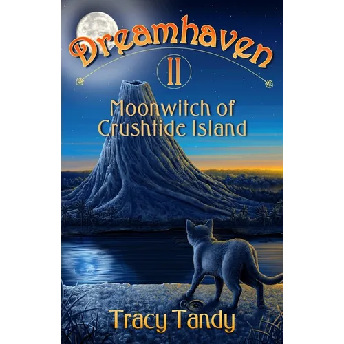 Moonwitch of Crushtide Island: Dreamhaven Book II