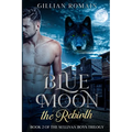 Blue Moon the Rebirth: Book 2 of The Sullivan Boys Trilogy