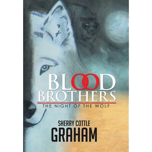 Blood Brothers: The Night of the Wolf - Hardcover