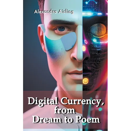 Digital Currency, from Dream to Poem