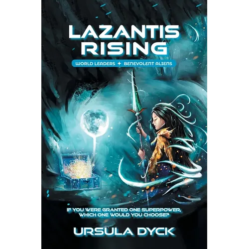 Lazantis Rising: World Leaders, Benevolent Aliens