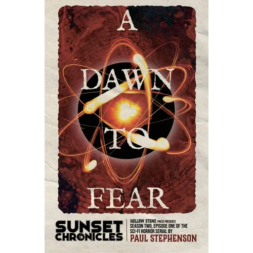 A Dawn To Fear: Season Two, Episode One of The Sunset Chronicles