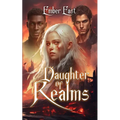 Daughter of Realms: Book One of The First Witch Series