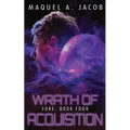 Wrath of Acquisition