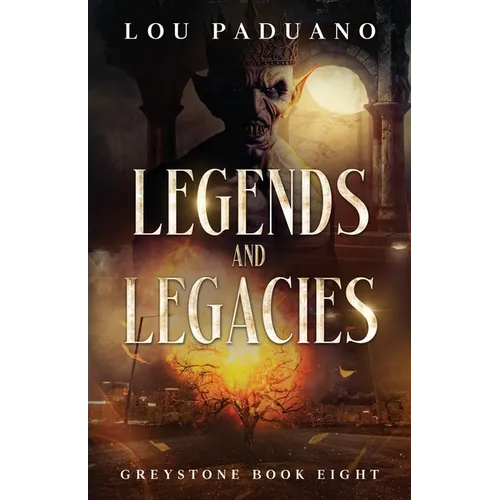 Legends and Legacies: Greystone Book Eight