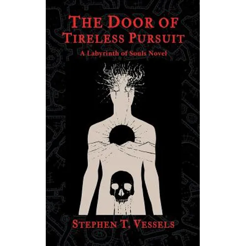 The Door of Tireless Pursuit: A Labyrinth of Souls Novel