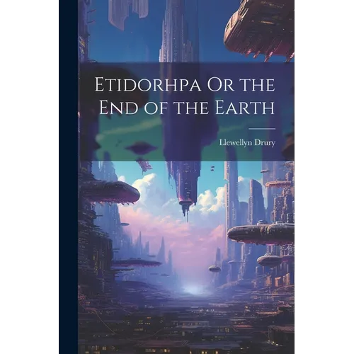 Etidorhpa Or the End of the Earth