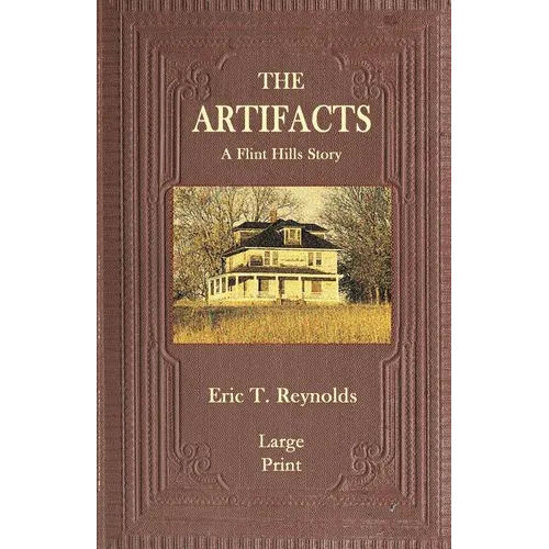 The Artifacts: A Flint Hills Story - Paperback