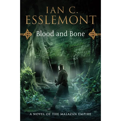 Blood and Bone: A Novel of the Malazan Empire