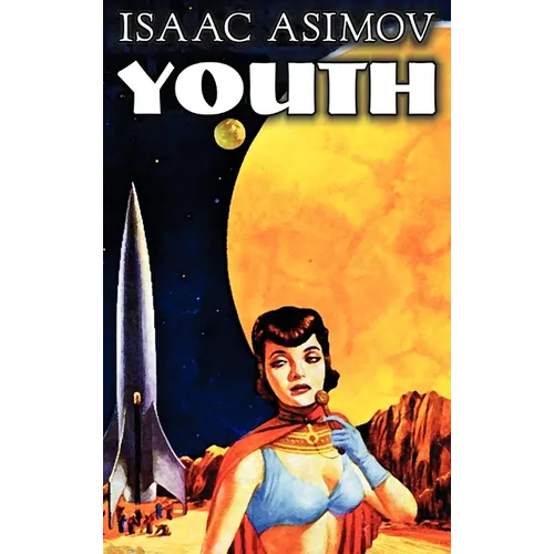 Youth by Isaac Asimov, Science Fiction, Adventure, Fantasy