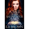 A Tale of Oak and Mistletoe