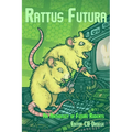 Rattus Futura: An Anthology of Future Rodents