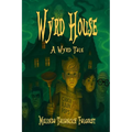 Wyrd House: A Wyrd Tale
