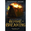 Before the Breaking