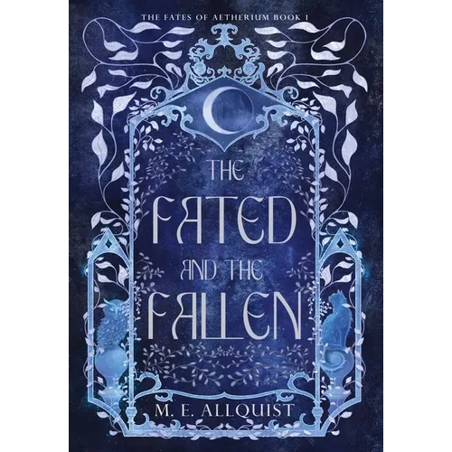 The Fated and the Fallen: The Fates of Aetherium: Book 1