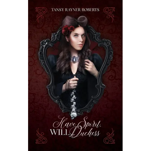 Have Spirit, Will Duchess - Paperback