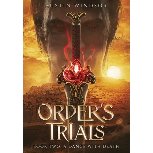 A Dance with Death: An Epic Fantasy Adventure (Order's Trials Book 2)