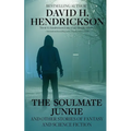 The Soulmate Junkie and Other Stories of Fantasy & Science Fiction
