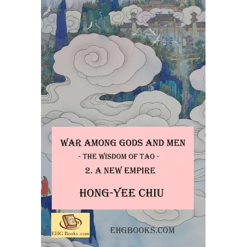 War among Gods and Men: - The Wisdom of Tao - 2. A New Empire - Paperback