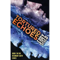 Tortured Echoes: Resonant Earth Volume 2