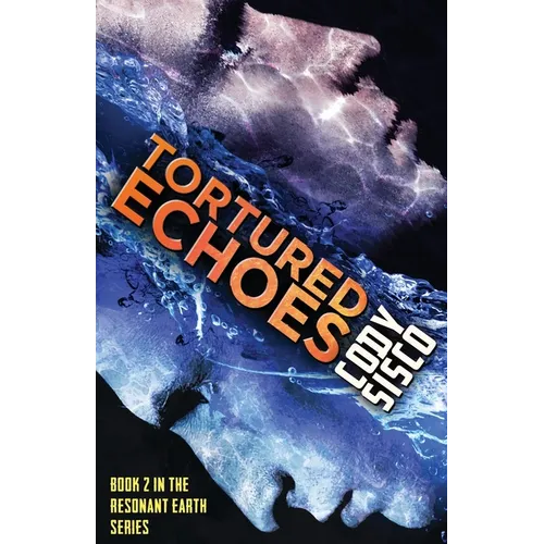 Tortured Echoes: Resonant Earth Volume 2