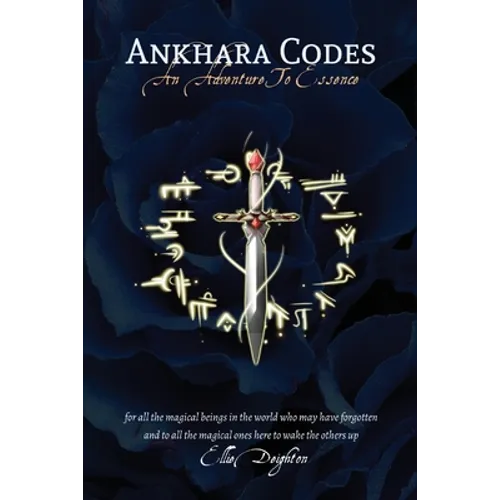 Ankhara Codes: An Adventure To Essence