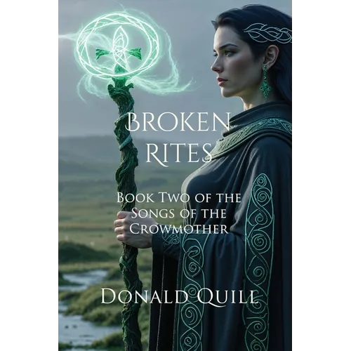 Broken Rites: Special Edition: Book Two of the Songs of the Crowmother