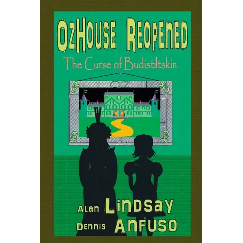 OzHouse Reopened: The Curse of Budistiltskin