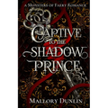 Captive to the Shadow Prince: A Fae Fated Mates Monster Romantasy