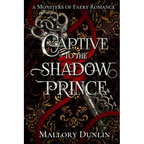 Captive to the Shadow Prince: A Fae Fated Mates Monster Romantasy