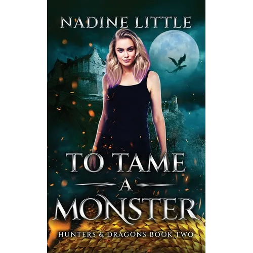 To Tame a Monster: A Dragon Shifter Paranormal Romance