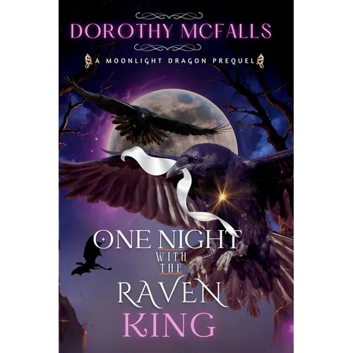 One Night with the Raven King: A Standalone Moonlight Dragon Prequel - Paperback