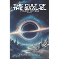 The Cult of the Gaal-El: (Project Orpheus, Book 2)