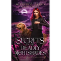 Secrets of the Deadly Nightshades: An Urban Fantasy Novel