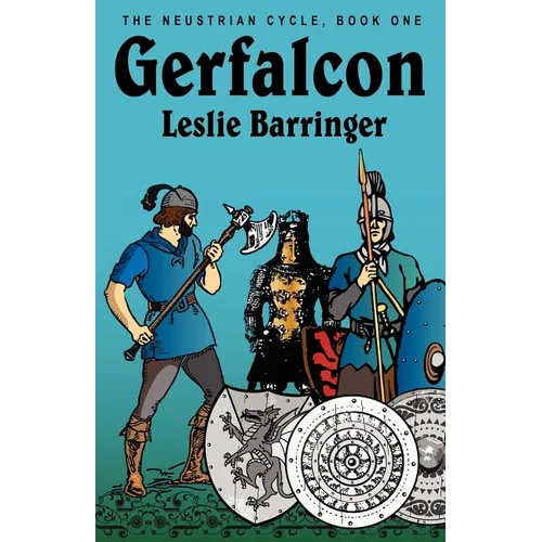 Gerfalcon: The Neustrian Cycle, Book One - Paperback