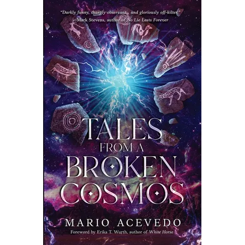Tales From A Broken Cosmos