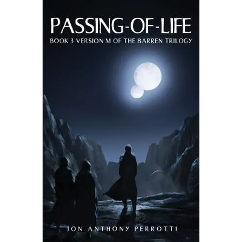 Passing-of-Life: Book 3 Version M of the Barren Trilogy