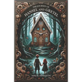 The Journey of Hansel and Gretel: A Grimm Imagination Book