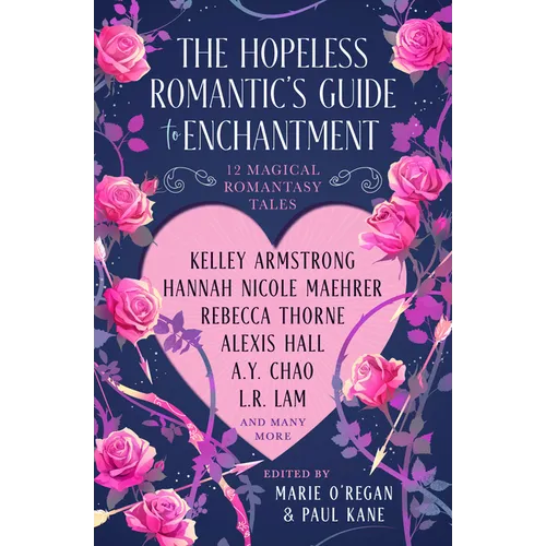 The Hopeless Romantic's Guide to Enchantment