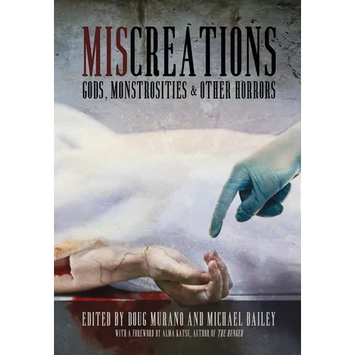 Miscreations: Gods, Monstrosities & Other Horrors