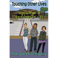 Touching Other Lives - Volume 3: Episodes 15-21