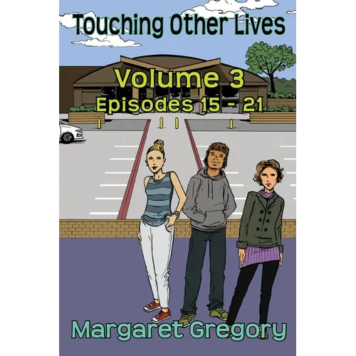Touching Other Lives - Volume 3: Episodes 15-21